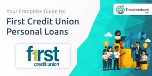 First Credit Union Personal Loans: Your Complete Guide