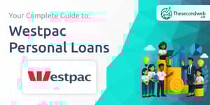 Westpac Personal Loans: Your Complete Guide