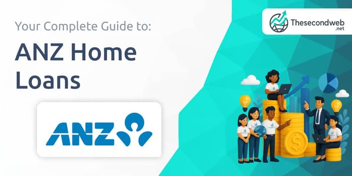 ANZ Home Loans: Your Complete Guide