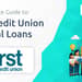 First Credit Union Personal Loans: Your Complete Guide